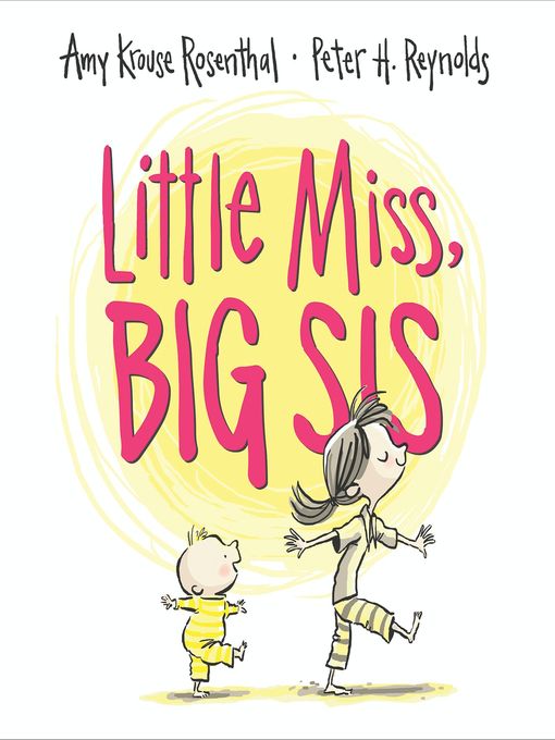 Amy Krouse Rosenthal创作的Little Miss, Big Sis作品的详细信息 - 可供借阅